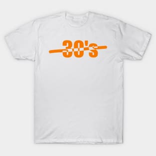 Thirties, 30&#39;s, Celebrating the age of 30, or your 30&#39;s or the thirties T-Shirt